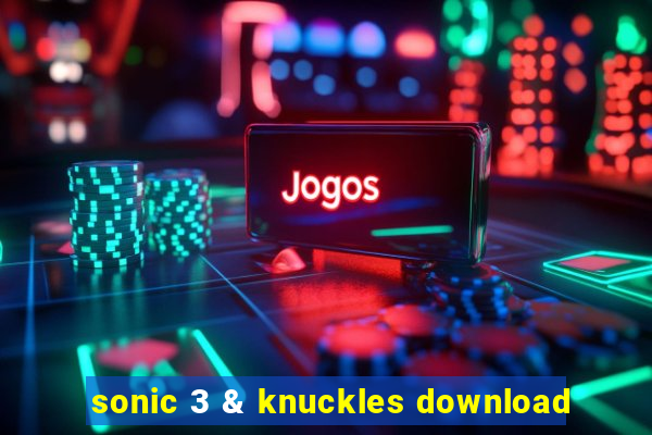 sonic 3 & knuckles download